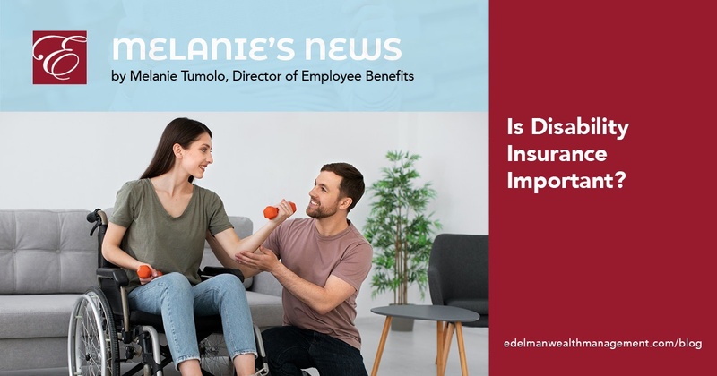 Melanie’s News: The Importance of Disability Insurance