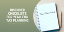 Discover Checklists for Year-End Tax Planning
