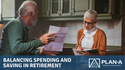 Balancing Spending and Saving in Retirement