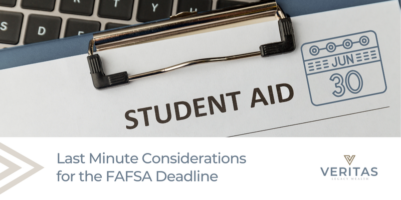 Last Minute Considerations for the FAFSA Deadline