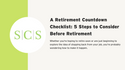 A Retirement Countdown Checklist: 5 Steps to Consider Before Retirement