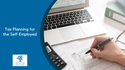 Tax Planning for the Self-Employed