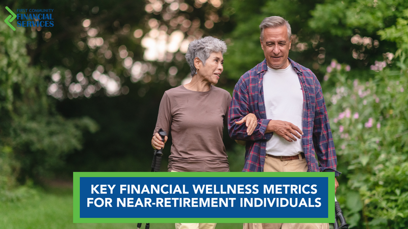 Key Financial Wellness Metrics for Near-Retirement Individuals