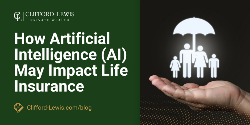 How Artificial Intelligence (AI) May Impact Life Insurance