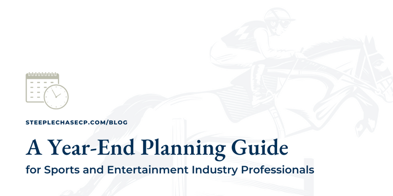 A Year-End Planning Guide for Sports and Entertainment Industry Professionals