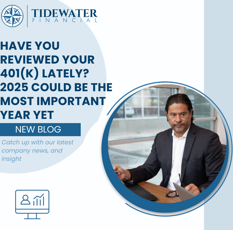 Have You Reviewed Your 401(k) Lately? 2025 Could Be the Most Important Year Yet