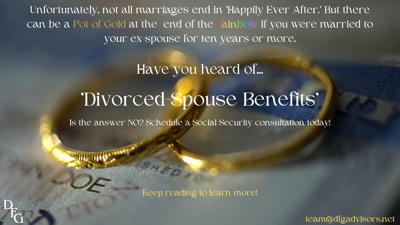 Divorced But Not Divorced From Your Benefits: A Guide to Divorced-Spouse Social Security