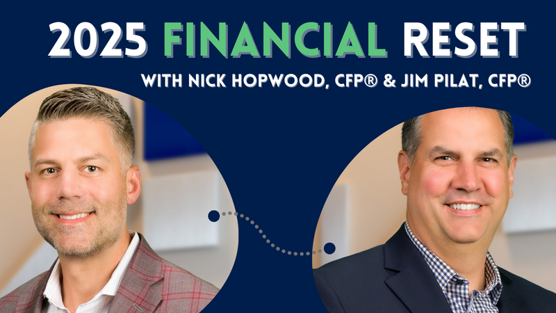 EP 260: Planning for 2025: Hopwood & Pilat’s Family Financial Blueprints
