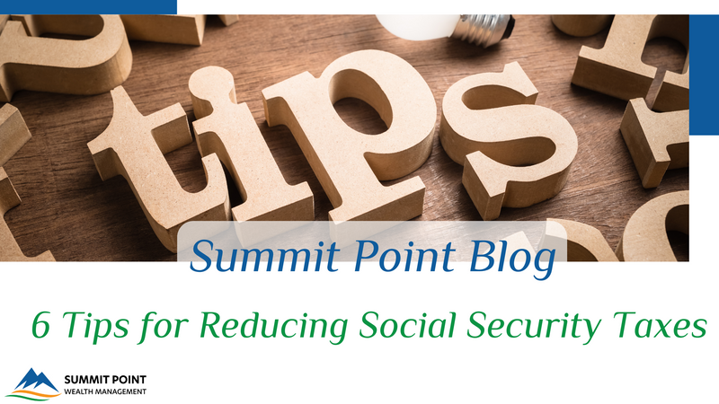 6 Tips for Reducing Social Security Taxes