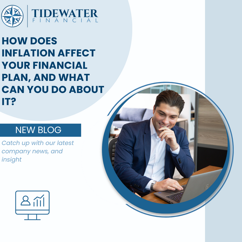 How Does Inflation Affect Your Financial Plan, and What Can You Do About It?