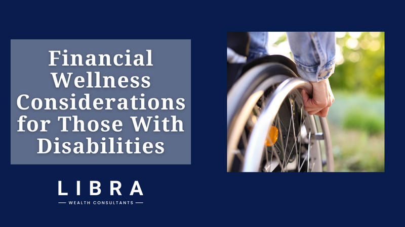Financial Wellness Considerations for Those with Disabilities