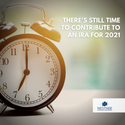 There's Still Time to Contribute to an IRA for 2021
