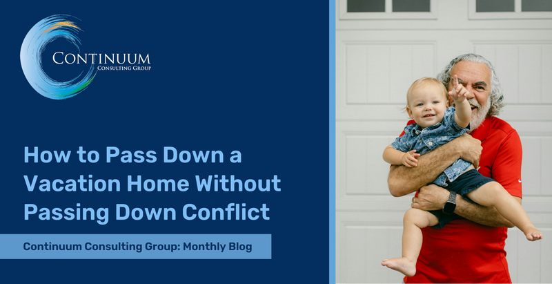 How to Pass Down a Vacation Home Without Passing Down Conflict