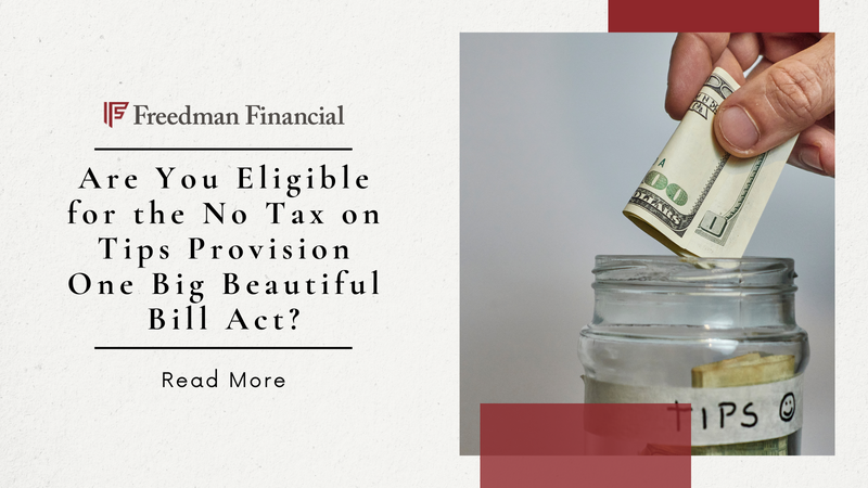 Are You Eligible for the No Tax on Tips Provision One Big Beautiful Bill Act 2025