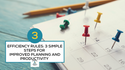 Efficiency Rules: 3 Simple Steps for Improved Planning and Productivity