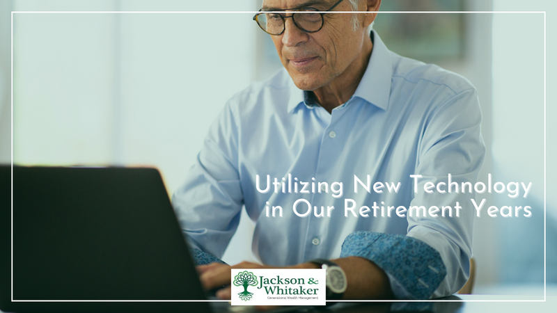 Utilizing New Technology in Our Retirement Years