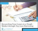 Reconciling Your Losses in a Tough Market through Tax-Loss Harvesting