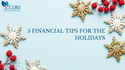 5 Financial Tips for the Holidays