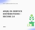 401(k) In-Service Distributions - SECURE 2.0