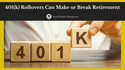 401(k) Rollovers Can Make or Break Retirement