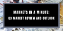 Markets in Minute: Q3 Market Review and Outlook