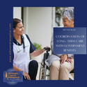 Coordination of Long-Term Care with Government Benefits
