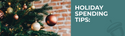 Holiday Spending Tips