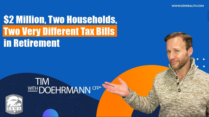 $2 Million, 2 Households, 2 Very Different Tax Bills in Retirement