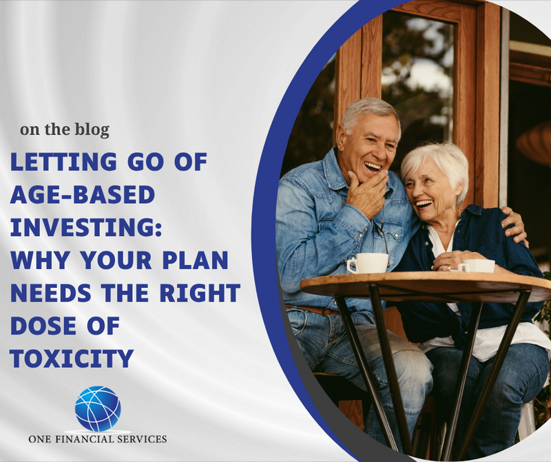 Letting Go of Age-Based Investing: Why Your Plan Needs the Right Dose of Toxicity