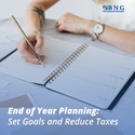 End of Year Planning: Set Goals and Reduce Taxes