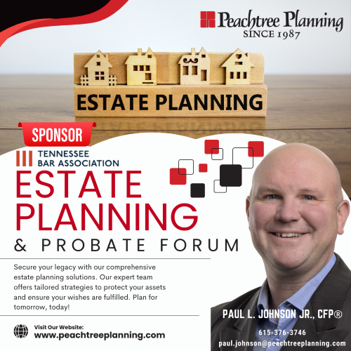 Peachtree Planning Proudly Sponsors Tennessee Bar Association’s Estate Planning & Probate Forum