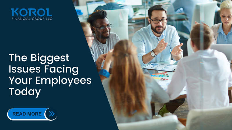 The Biggest Issue Facing Your Employees Today