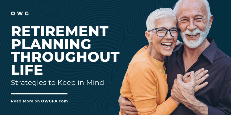 Retirement Planning Throughout Life