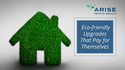 Eco-friendly Upgrades That Pay for Themselves