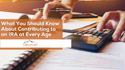 What You Should Know About Contributing to an IRA at Every Age