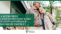 A Retirement Countdown Checklist: 5 Steps to Consider Before Retirement