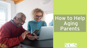 How to Help Aging Parents