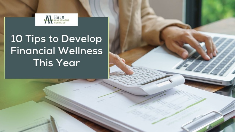 10 Tips to Develop Financial Wellness This Year