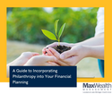 A Guide to Incorporating Philanthropy into Your Financial Planning