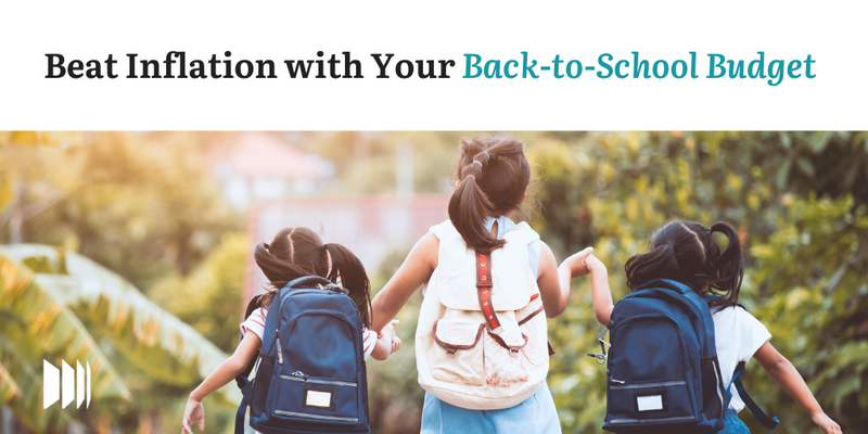 Beat Inflation with Your Back-to-School Budget