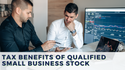 Tax Benefits of Qualified Small Business Stock