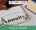 Fixed vs. Variable Annuities