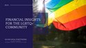 Financial Insights for the LGBTQ+ Community