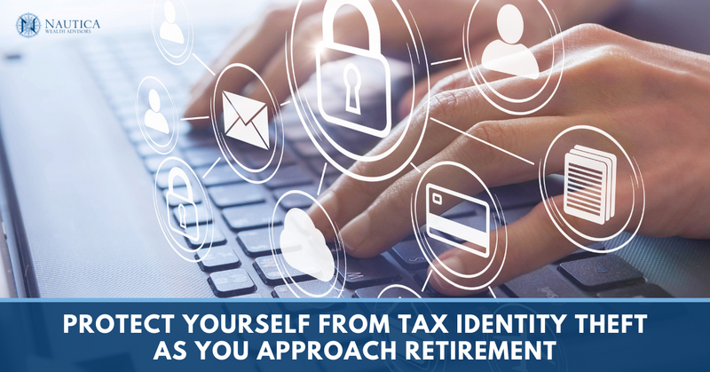 Protect Yourself From Tax Identity Theft as You Approach Retirement