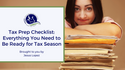 Tax Prep Checklist: Everything You Need to Be Ready for Tax Season