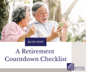 A Retirement Countdown Checklist: 5 Steps to Consider Before Retirement
