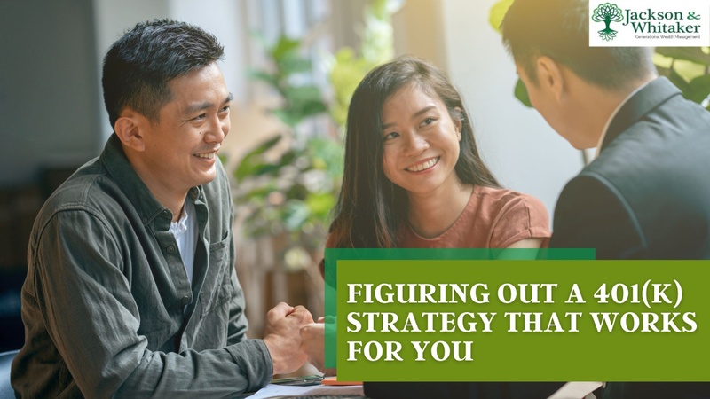 Figuring Out a 401(k) Strategy That Works for You