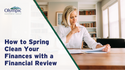 How to Spring Clean Your Finances with a Financial Review