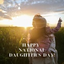 Yes, National Daughters Day is Real, So Let’s Make it Meaningful