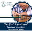 The Best Investment: Teaching Your Children to Save and Invest